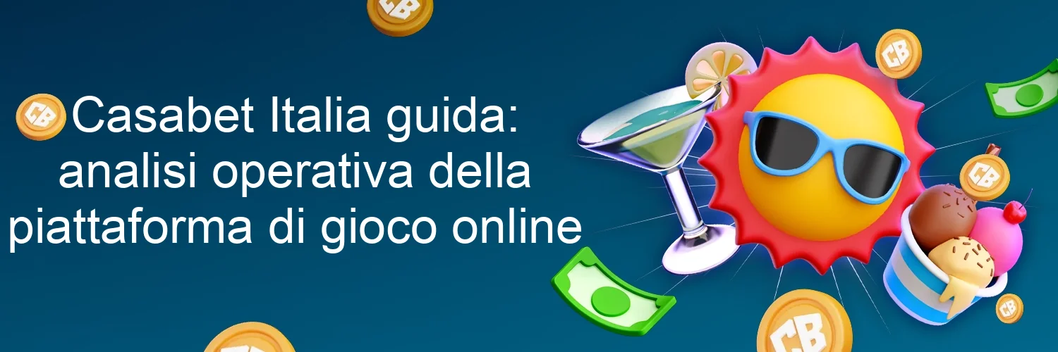 Casabet Italia guida: analisi operativa della piattaforma di gioco online